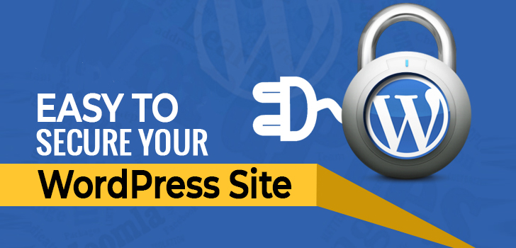 Easy To Secure Your WordPress Site For Your Business