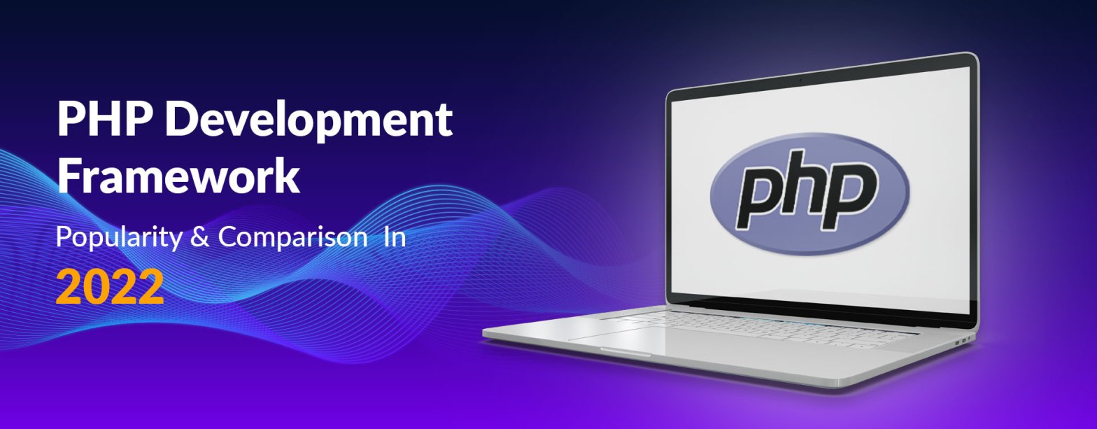 php development frameworks popularity and Comparison