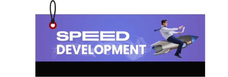 Speed of development