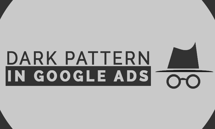 Dark Patterns in Google ads