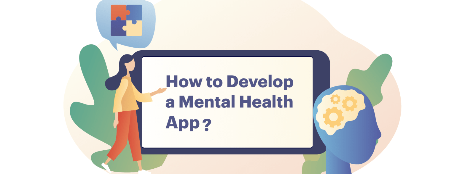 How to develop a mental health app?